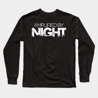 Amplified By Night (CITY LOGO) Long Sleeve T-Shirt